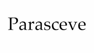 How to Pronounce Parasceve [upl. by Bak]