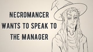 ASMR Necromancer wants to speak to the Manager [upl. by Ayana]