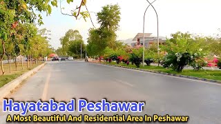 Hayatabad Peshawar  Travel To Hayatabad Peshawar  New Latest Video 2023 [upl. by Lerner]