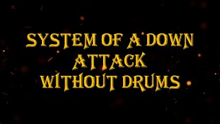 System Of A Down  Attack 81 bpm drumless [upl. by Bowles310]