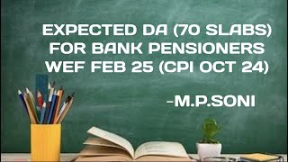 EXPECTED DA 70 SLABSFOR BANK PENSIONERS WEF FEB 25 CPI OCT 24  bankemployees dearnessallownce [upl. by Castro973]