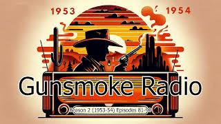 Radio Gunsmoke Season 2 1953 Episodes 8190 [upl. by Nilya]