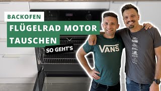 Ofen Ventilator wechseln DIY Anleitung Heißluft Flügelrad amp Lüftermotor tauschen 2024 [upl. by Maritsa793]