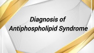 Diagnosis of Antiphospholipid Syndrome by Ass Prof Dr Sylvia Talaat [upl. by Anelahs]