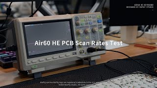 Air60 HE PCB Scan Rates Test [upl. by Nyleek126]