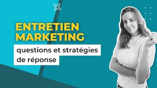 Entretien marketing questions et stratégies de réponse [upl. by Rossen]