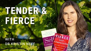 Unlocking selfcompassion  Kristin Neff tender amp fierce aspects explained [upl. by Aihsekel]