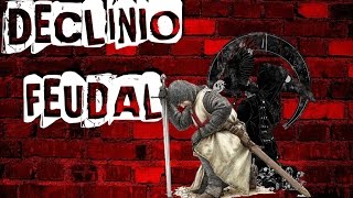 HISTÓRIA GERAL 9 DECLÍNIO FEUDAL [upl. by Burnaby923]