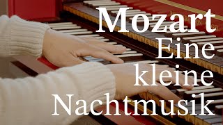 Mozart  Eine kleine Nachtmusik [upl. by Neruat]