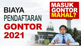 🔴 BERAPA BIAYA PENDAFTARAN MASUK GONTOR PUTRA PUTRI 2021❓  BIAYA BULANAN  RINCIAN BIAYA [upl. by Matteo]