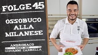 Ossobuco alla Milanese nach Mailänder Art – Andronaco kocht mit Giovanni Zarrella [upl. by Noak]