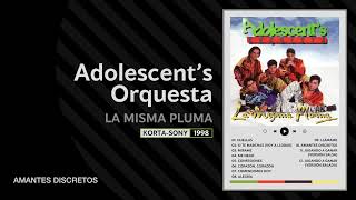 10 Amantes discretos  ADOLESCENTS ORQUESTA La Misma Pluma  1998 [upl. by Yrrok]