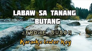 Labaw sa tanang butang by Jerome Suson Karaoke lower key [upl. by Akimyt]