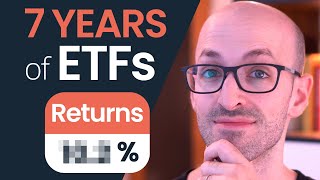 7 Years of ETF Investing What I Learned [upl. by Anerb934]