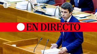 🔴 DIRECTO  Mazón comparece sobre su gestión de la DANA en las Cortes valencianas [upl. by Earlene]