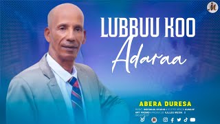 ABARRAA DUREESSAA  LUBBUU KOO ADARAA  FAARFANNAA HAARAA 2017 [upl. by Norehs]