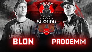 BLON VS PRODEMM  CÓDIGO BUSHIDO  JORNADA 1 [upl. by Abixah438]