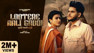 LOOTERE AALI GADDI FULL VIDEO RABAAB PB 31 FT GURLEJ AKHTAR  MAHI SHARMA  LATEST Punjabi Songs [upl. by Sink459]