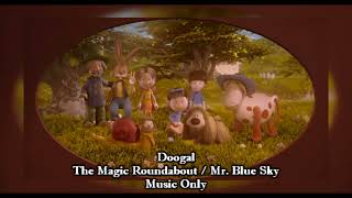 Doogal  The Magic Roundabout  Mr Blue Sky Ending Music [upl. by Otrevogir789]