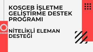 KOSGEB İŞLETME GELİŞTİRME DESTEK PROGRAMI [upl. by Sherburne]