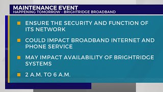 BrightRidge Broadband to be down for maintenance Thursday morning [upl. by Domingo]