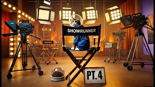 From Pilot To Prime Time  Season 1 Is Done   Showrunner Pt 4 [upl. by Wright]