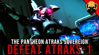 DEFEAT ATRAKS1  The Pantheon Atraks Sovereign Platinum Score [upl. by Vere]