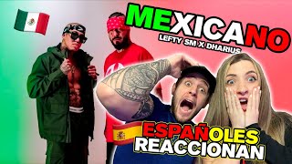 ESPAÑOLES REACCIONAN a MEXICANO 🇲🇽🔥 de Lefty SM x Dharius [upl. by Shriner]