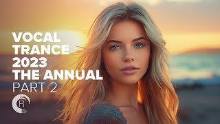 VOCAL TRANCE 2023  THE ANNUAL PART 02 FULL ALBUM [upl. by Alahcim]