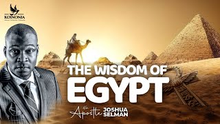 THE WISDOM OF EGYPT  FGBMFI 2023 WORLD CONVENTION  ACCRAGHANA  APOSTLE JOSHUA SELMAN [upl. by Channa]