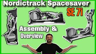 Nordictrack SpaceSaver SE 7i Elliptical Trainer Assembly amp Overview  Step by Step Instructional DIY [upl. by Enaamuj]