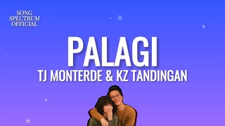 TJ Monterde amp KZ Tandingan  Palagi Lyrics [upl. by Towland]