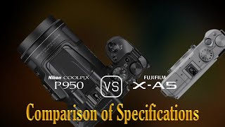 Nikon COOLPIX P950 vs Fujifilm XA5 A Comparison of Specifications [upl. by Laraine]