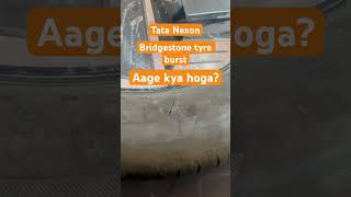 Tata Nexon service Tyre Burst Update tatanexon tyreburnouts tatamotors bridgestone highway [upl. by Ocker]