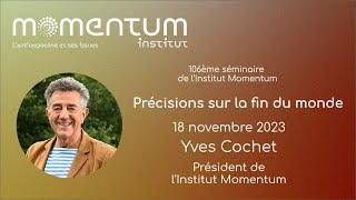 Précisions sur la fin du monde  106ème séminaire de lInstitut Momentum par Yves Cochet [upl. by Crabb]