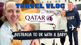 We flew 20 hours  Australia to the UK WITH A BABY  Qatar Airways ADL to DOH to LHR  Onyx Lounge [upl. by Sherrer]