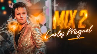 CARLOS MIGUEL  MIX 2  Pedazo de luna La última copa Amor incomparable [upl. by Tare]