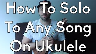 How To Improvise On Ukulele  Play or Jam With Any Song  Ukulele Lesson  Ukulele Tutorial [upl. by Kacie854]