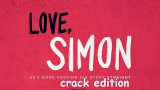 LOVE SIMON CRACK 1 [upl. by Signe]