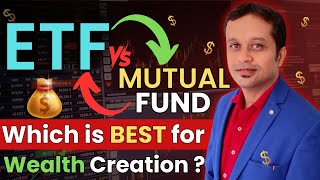 ETF vs Mutual Fund Which is Better for Wealth Creation [upl. by Ilojna]