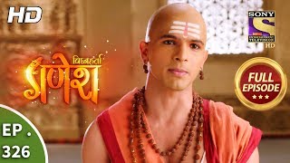 Vighnaharta Ganesh  Ep 326  Full Episode  20th November 2018 [upl. by Harwill809]