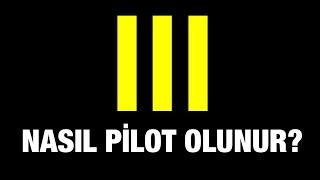 NASIL PİLOT OLUNUR  PİLOT OLMAK İÇİN NE YAPMAK GEREKİYOR [upl. by Nirhtak]