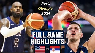 USA vs Serbia Full Game Highlights  OLYMPICS 2024  Olympic Men’s Basketball Highlights [upl. by Libys]