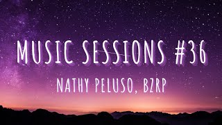 Nathy Peluso  BZRP Music Sessions 36  Letra🎶 [upl. by Cassidy]