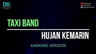 Taxi band  hujan kemarin karaoke version tanpa vokal [upl. by Ellimaj]