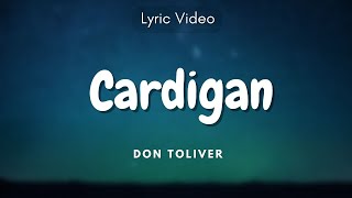 Cardigan  Don Toliver Lyric Video [upl. by Adiazteb692]