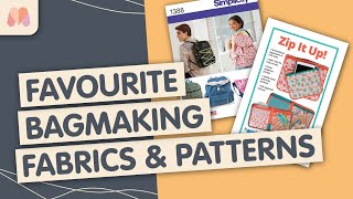 Perfect Pattern amp Fabric Pairings for Bag Making [upl. by Phylys]