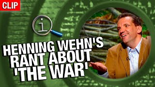 Henning Wehns Rant About The War  QI [upl. by Yarehs600]