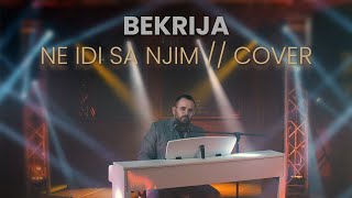 Bekrija  Ne idi sa njim  Official Cover [upl. by Huberto]