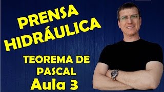 PRENSA HIDRÁULICA  TEOREMA DE PASCAL  HIDROSTÁTICA  Aula 3  Prof Boaro [upl. by Nyraa]